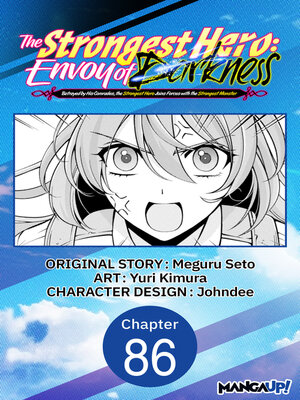 cover image of The Strongest Hero: Envoy of Darkness -Betrayed by His Comrades, the Strongest Hero Joins Forces with the Strongest Monster, Chapter 86